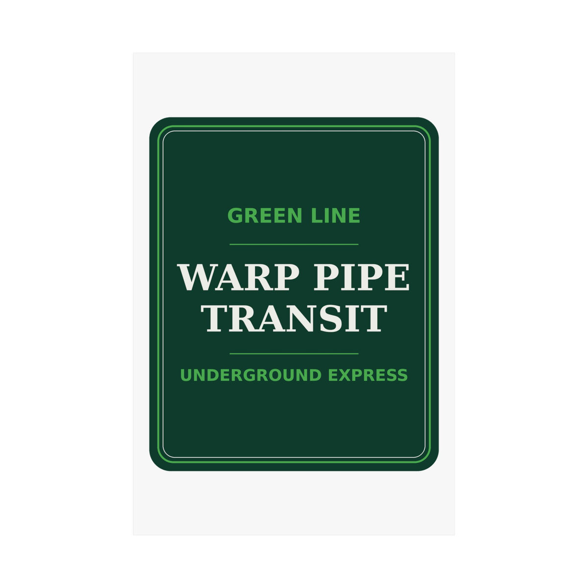 Warp Pipe Transit Authority — Poster