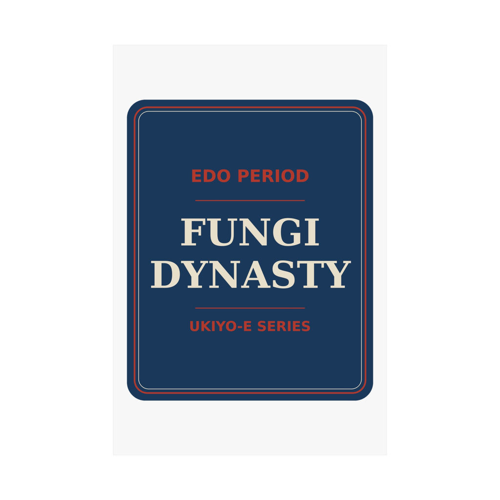 Fungi Dynasty — Poster