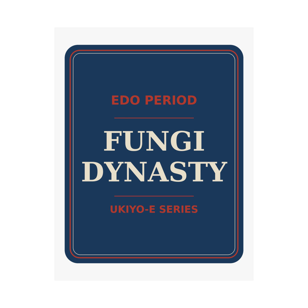Fungi Dynasty — Poster