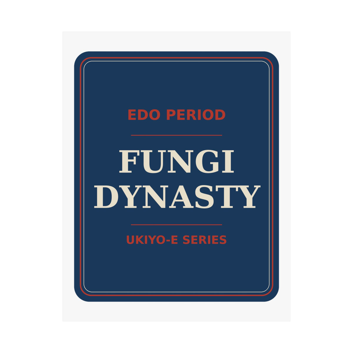 Fungi Dynasty — Poster
