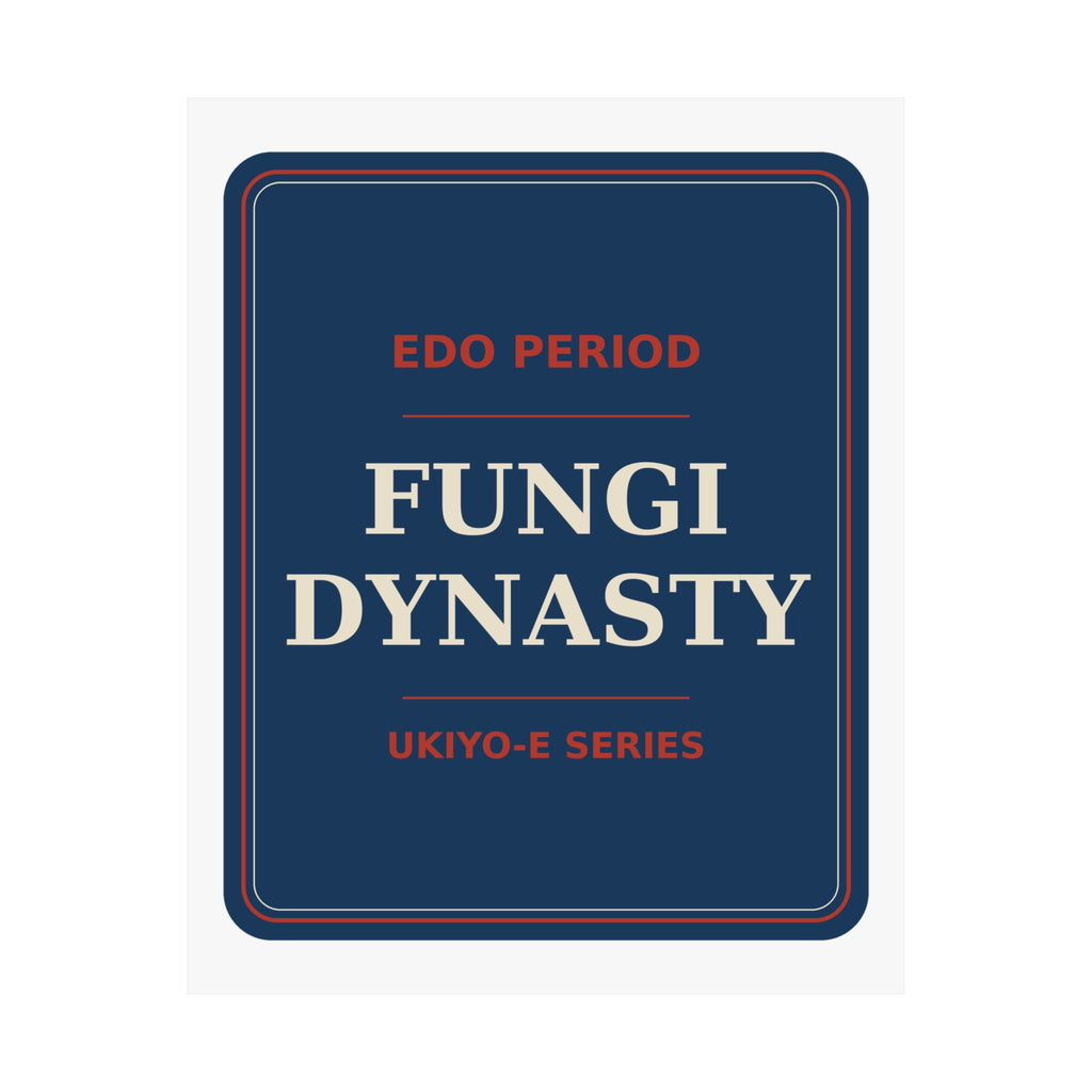 Fungi Dynasty — Poster