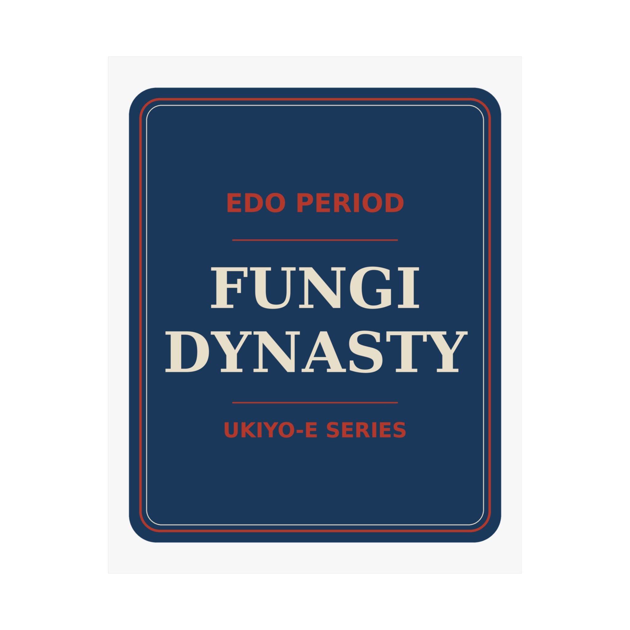 Fungi Dynasty — Poster