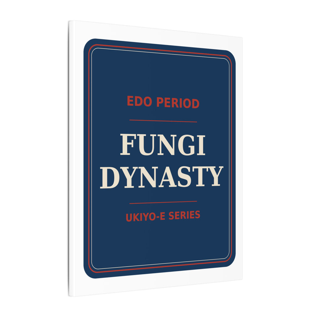 Fungi Dynasty — Canvas