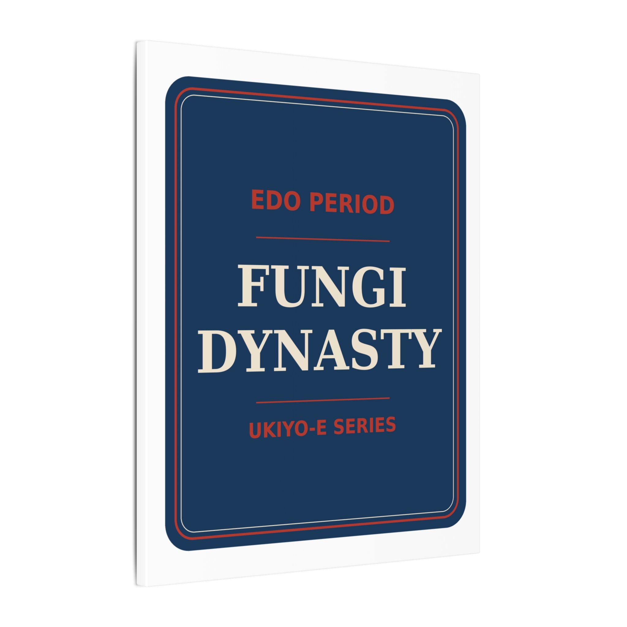 Fungi Dynasty — Canvas