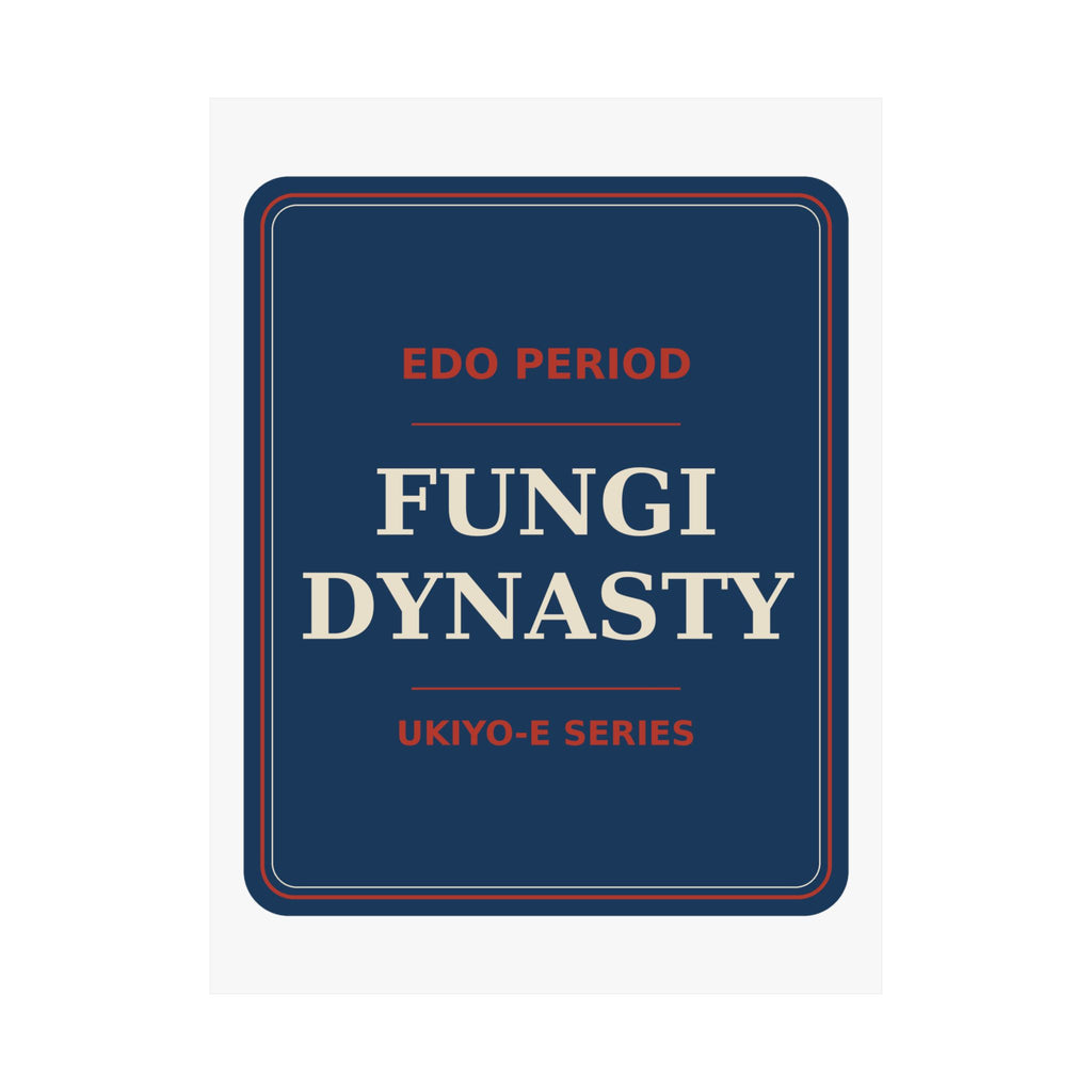 Fungi Dynasty — Poster