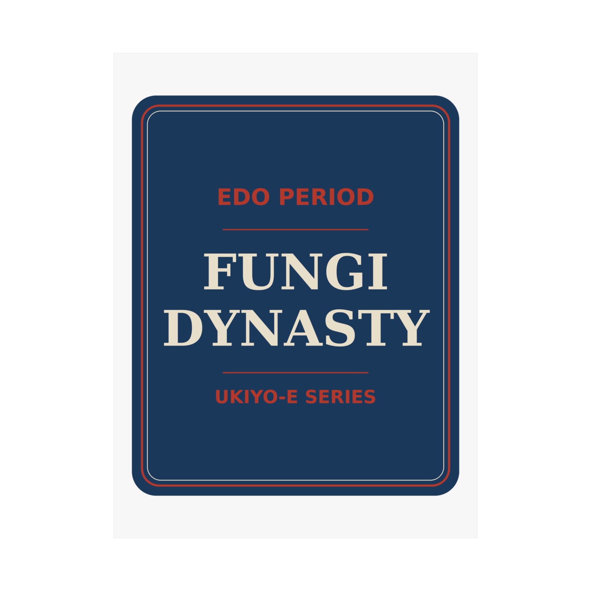 Fungi Dynasty — Poster