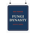 Fungi Dynasty — Poster