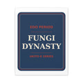 Fungi Dynasty — Canvas