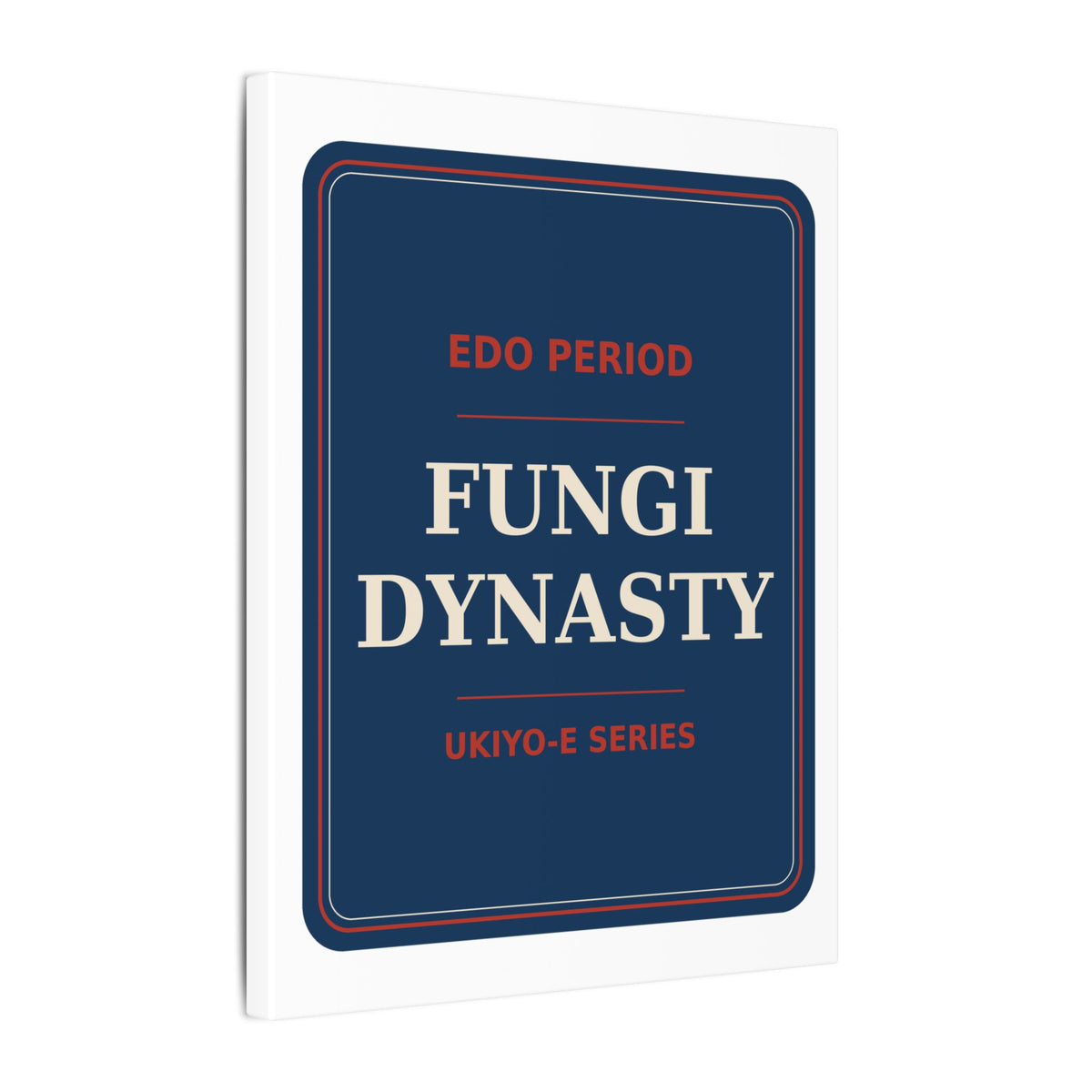 Fungi Dynasty — Canvas