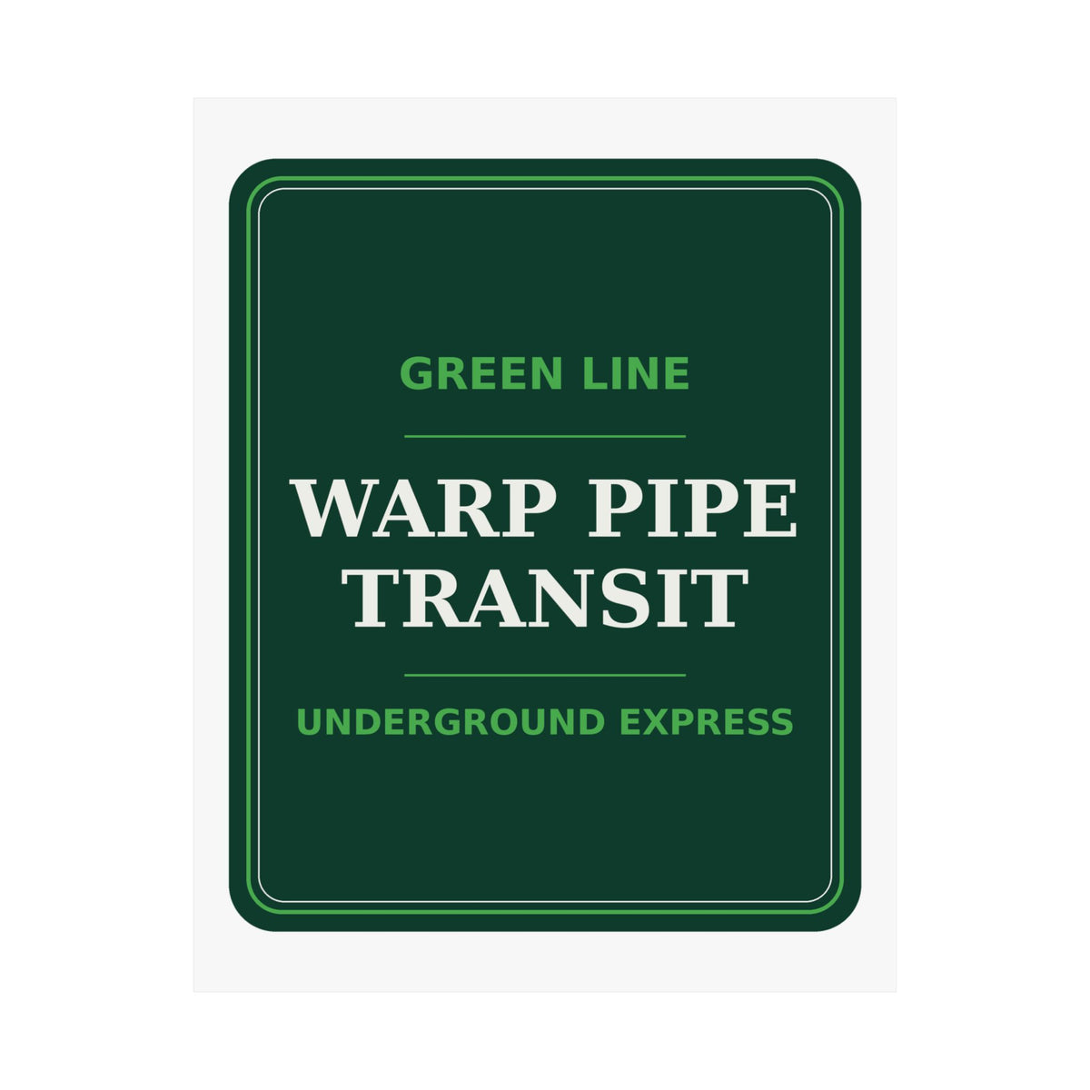 Warp Pipe Transit Authority — Poster